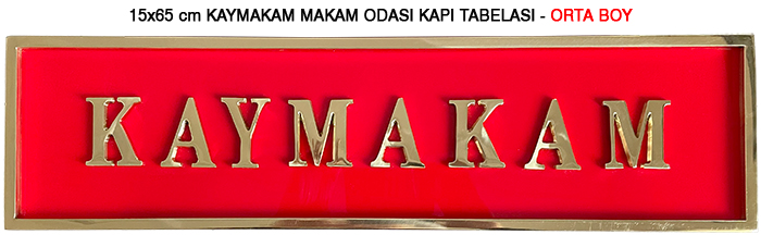 Kaymakam Odas� Kap� �n� Tabelas� ve Levhalar�