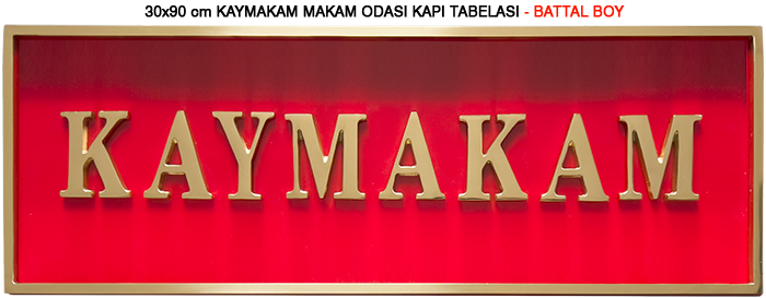 Kaymakam Odası Kapı Önü Tabelası ve Levhaları Kaymakam Odası Kapı Önü Tabelası ve Levhaları