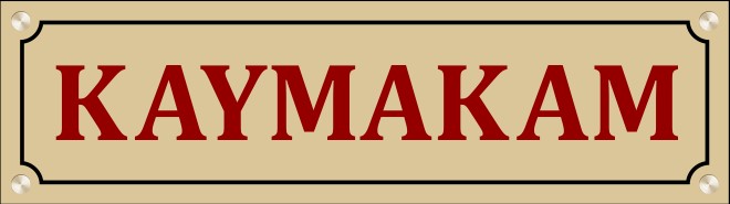 Kaymakam Odası Kapı Önü Tabelası ve Levhaları Kaymakam Odası Kapı Önü Tabelası ve Levhaları