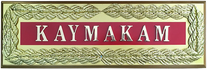 Kaymakam Odası Kapı Önü Tabelası ve Levhaları Kaymakam Odası Kapı Önü Tabelası ve Levhaları
